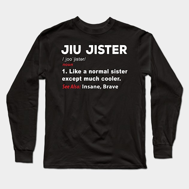 Jiu jitsu Girl funny BJJ sister t-shirt Long Sleeve T-Shirt by tmuzaa